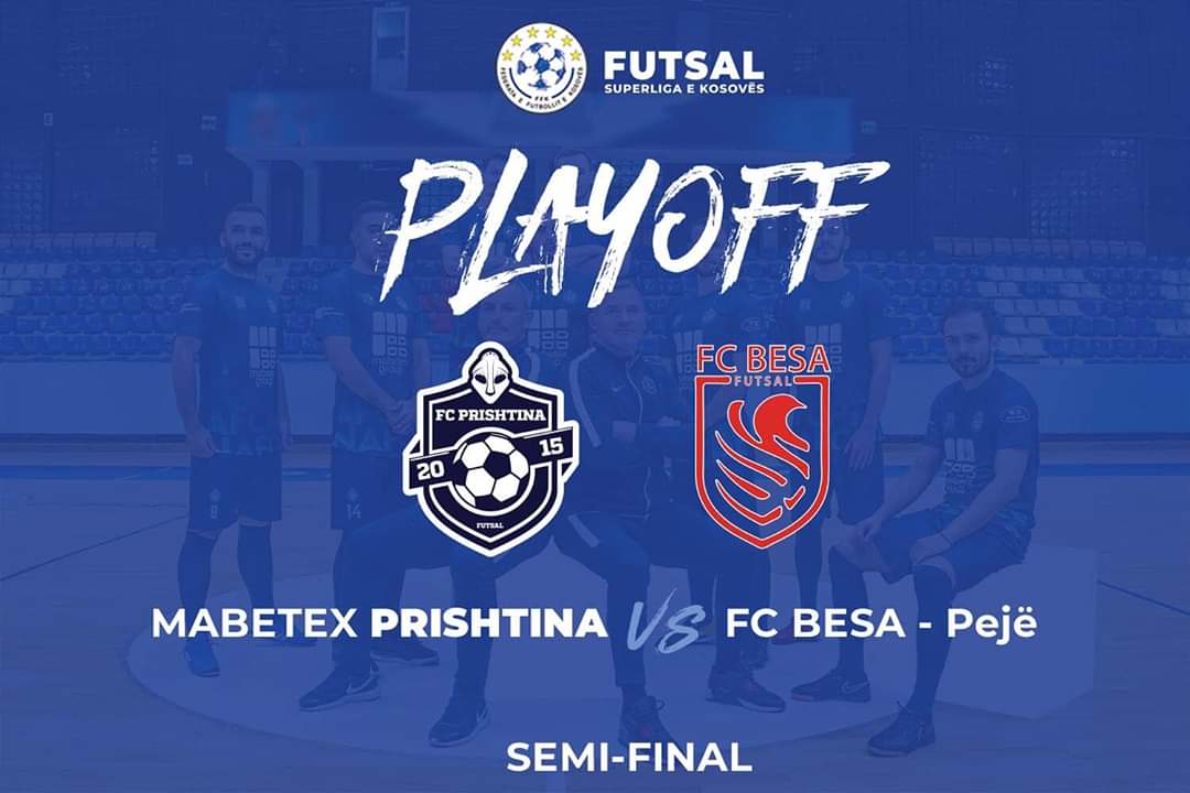 Futsall: Mabetex Prishtina – FC Besa, gjysmëfinalja e play-offit