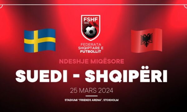 Miqësorja e Shqipërisë me Suedinë, FSHF konfirmon orën kur do të luhet ndeshja
